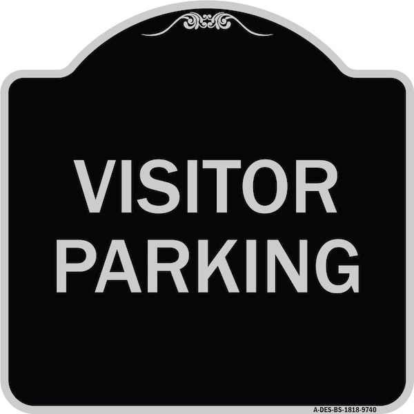 Signmission Designer Series Sign-Visitor Parking, Black & Silver Heavy-Gauge Aluminum, 18" x 18", BS-1818-9740 A-DES-BS-1818-9740 - main